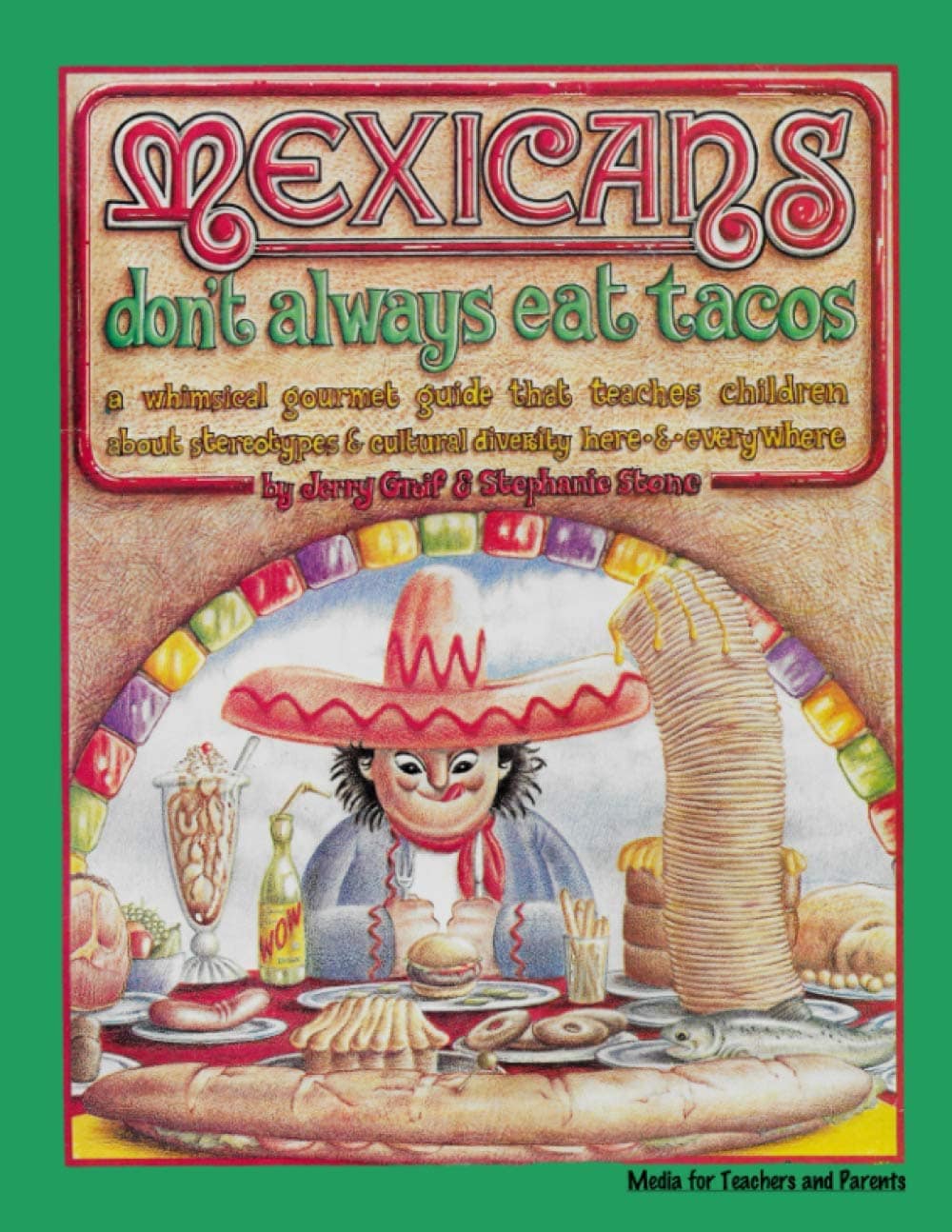 Mexicans Don't Always Eat Tacos